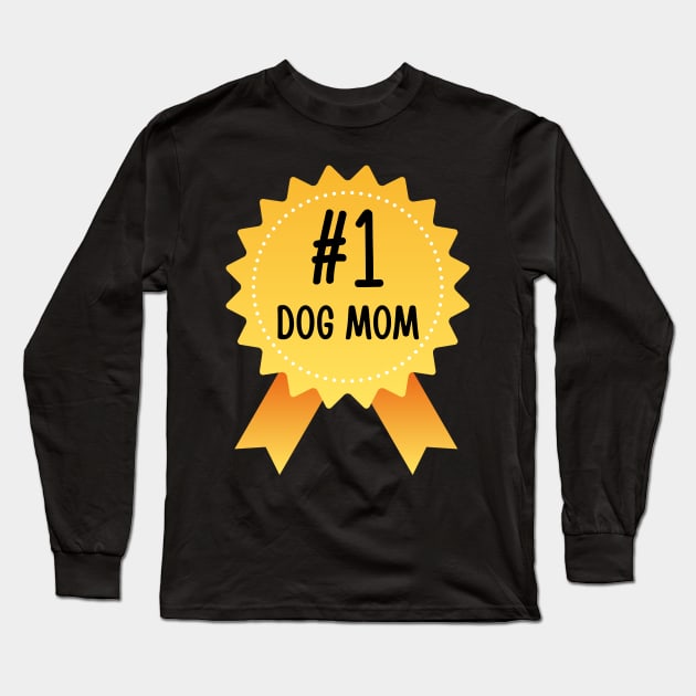 Number 1 Dog Mom Long Sleeve T-Shirt by NICHE&NICHE